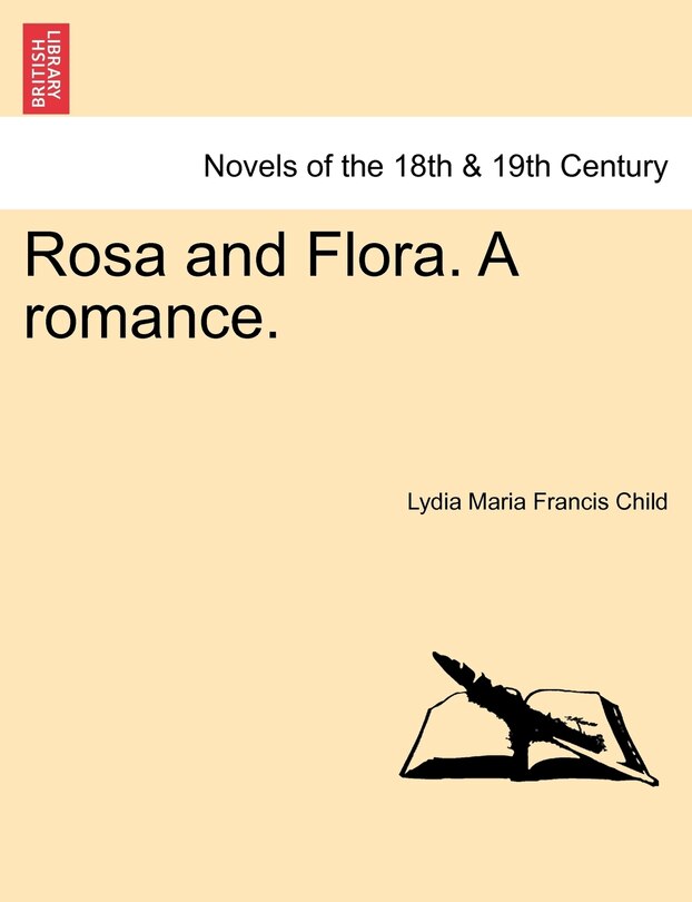 Front cover_Rosa and Flora. A romance. Vol. I
