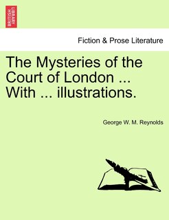 Front cover_The Mysteries of the Court of London ... With ... illustrations. Vol. III. Vol. I. Second Series.