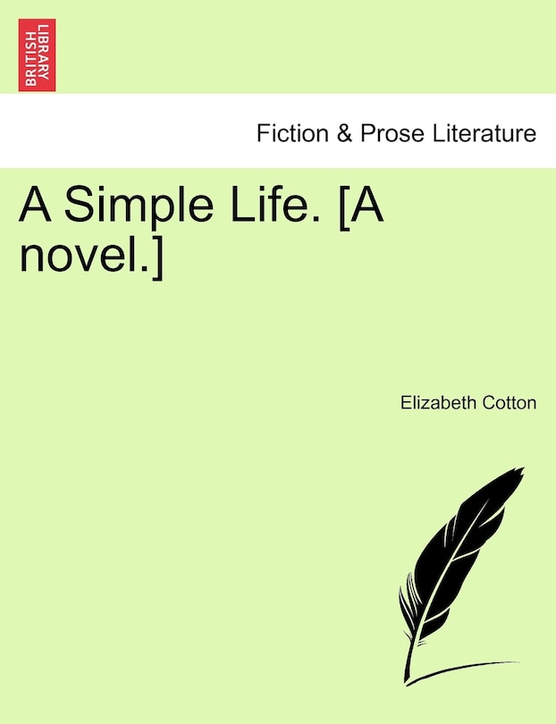 Front cover_A Simple Life. [a Novel.] Vol. Ii.