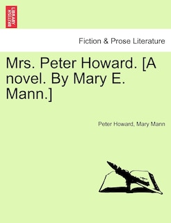 Front cover_Mrs. Peter Howard. [a Novel. By Mary E. Mann.]