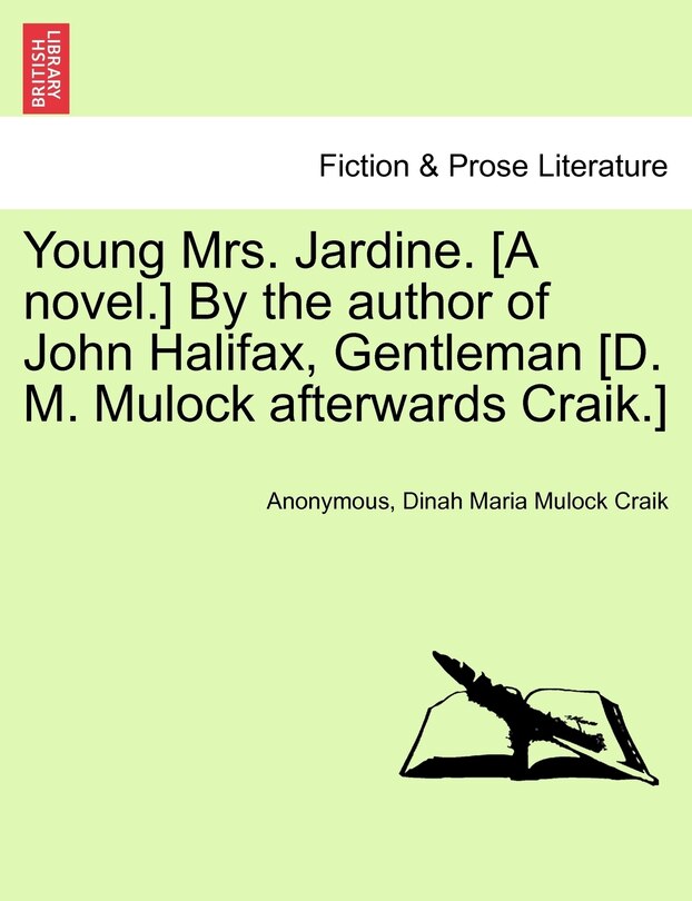 Front cover_Young Mrs. Jardine. [A novel.] By the author of John Halifax, Gentleman [D. M. Mulock afterwards Craik.]. Vol. II.