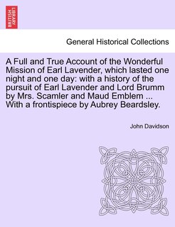 Couverture_A Full and True Account of the Wonderful Mission of Earl Lavender, Which Lasted One Night and One Day