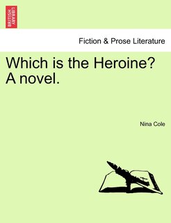 Couverture_Which Is The Heroine? A Novel.