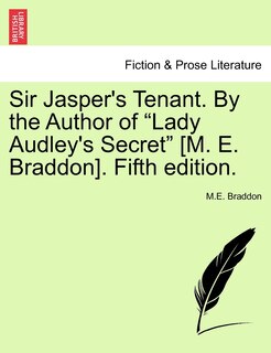 Front cover_Sir Jasper's Tenant. By The Author Of lady Audley's Secret [m. E. Braddon]. Fifth Edition.