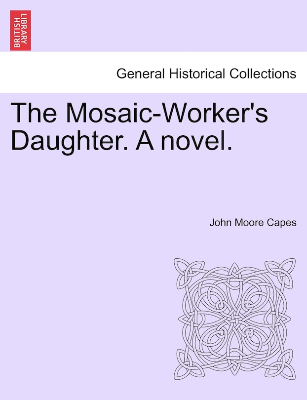 Couverture_The Mosaic-worker's Daughter. A Novel.