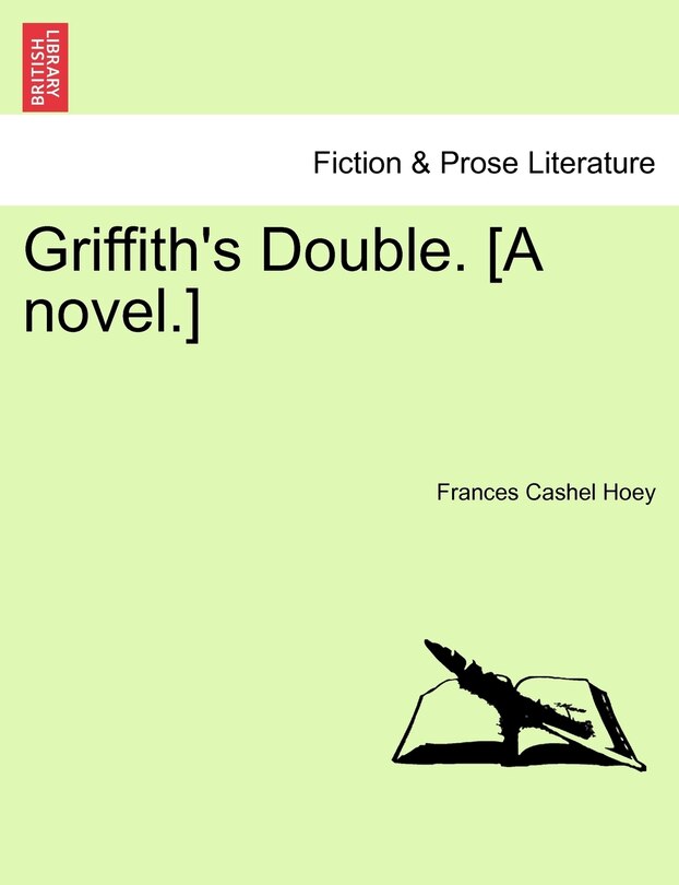Griffith's Double. [a Novel.]