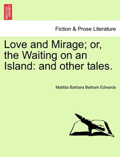 Couverture_Love And Mirage; Or, The Waiting On An Island