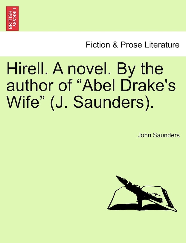 Front cover_Hirell. A Novel. By The Author Of abel Drake's Wife (j. Saunders).