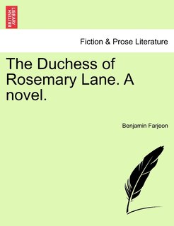 Front cover_The Duchess Of Rosemary Lane. A Novel.