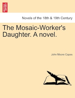 Couverture_The Mosaic-worker's Daughter. A Novel.
