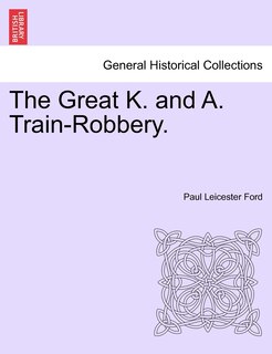 Front cover_The Great K. And A. Train-robbery.