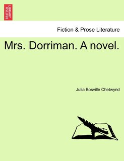 Front cover_Mrs. Dorriman. A Novel.