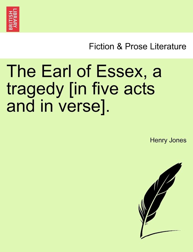 Couverture_The Earl Of Essex, A Tragedy [in Five Acts And In Verse].
