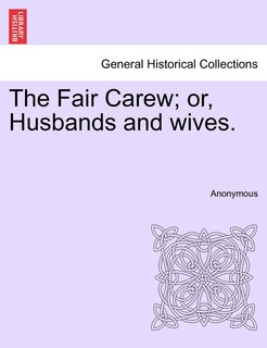 Front cover_The Fair Carew; Or, Husbands And Wives.