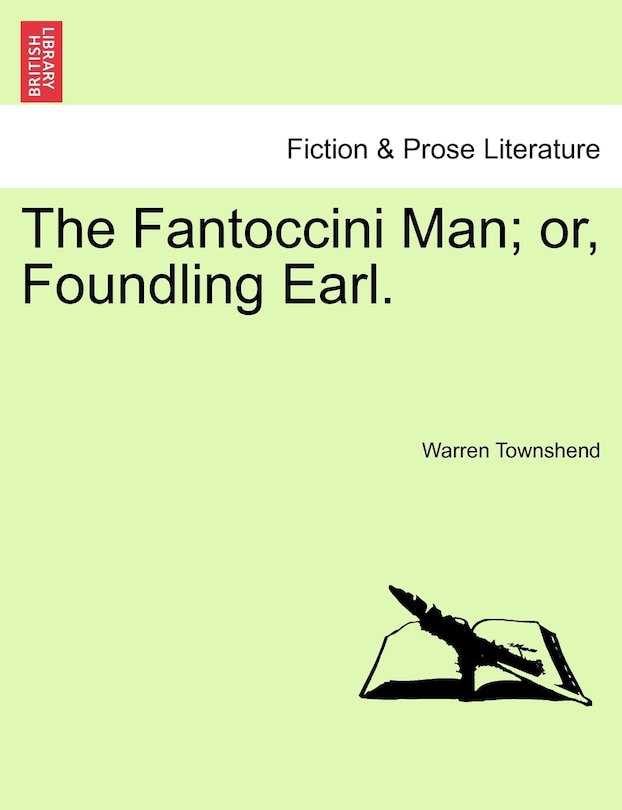 Front cover_The Fantoccini Man; Or, Foundling Earl.