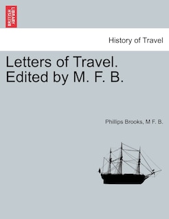 Front cover_Letters Of Travel. Edited By M. F. B.