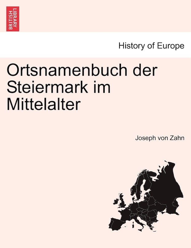 Front cover_Ortsnamenbuch Der Steiermark Im Mittelalter