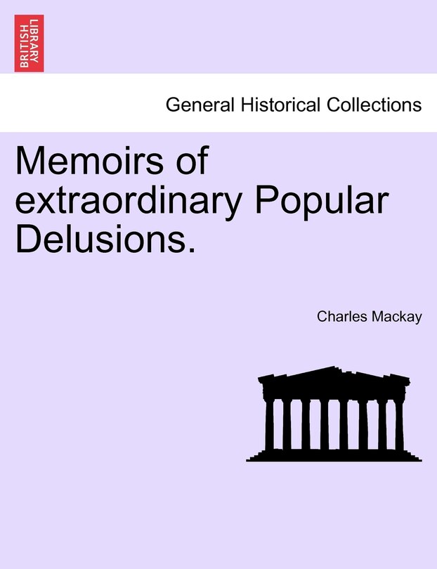 Front cover_Memoirs Of Extraordinary Popular Delusions.