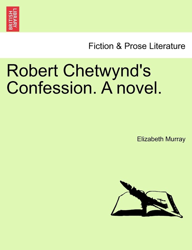 Couverture_Robert Chetwynd's Confession. A Novel.