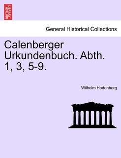 Couverture_Calenberger Urkundenbuch. Abth. 1, 3, 5-9.