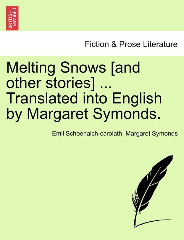 Front cover_Melting Snows [and Other Stories] ... Translated Into English By Margaret Symonds.
