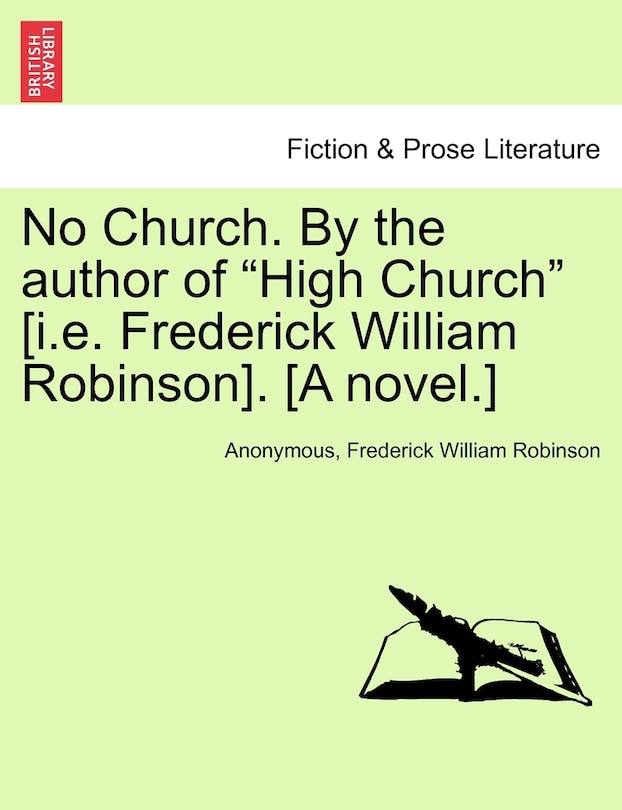 Front cover_No Church. by the Author of High Church [i.E. Frederick William Robinson]. [a Novel.] Vol. III