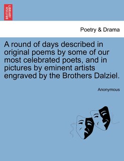 Front cover_A Round Of Days Described In Original Poems By Some Of Our Most Celebrated Poets, And In Pictures By Eminent Artists Engraved By The Brothers Dalziel.