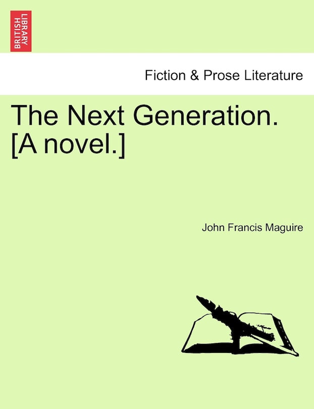 Front cover_The Next Generation. [a Novel.]