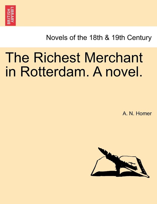 Front cover_The Richest Merchant In Rotterdam. A Novel.