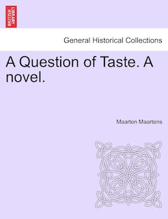 Front cover_A Question Of Taste. A Novel.
