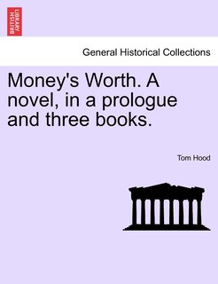 Couverture_Money's Worth. A Novel, In A Prologue And Three Books.