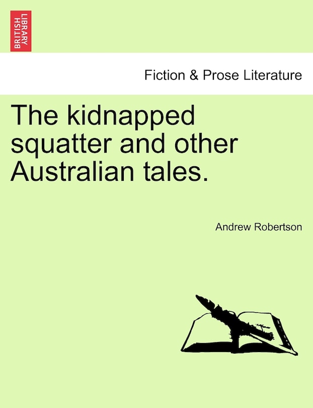 Front cover_The Kidnapped Squatter And Other Australian Tales.