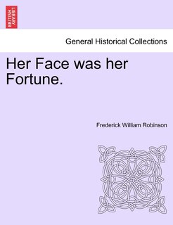 Front cover_Her Face Was Her Fortune.