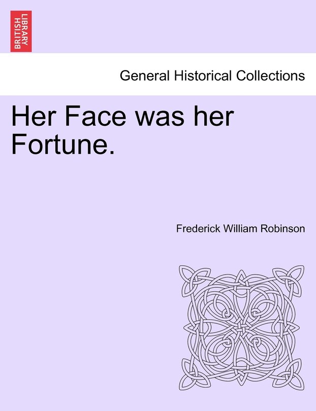 Front cover_Her Face Was Her Fortune.