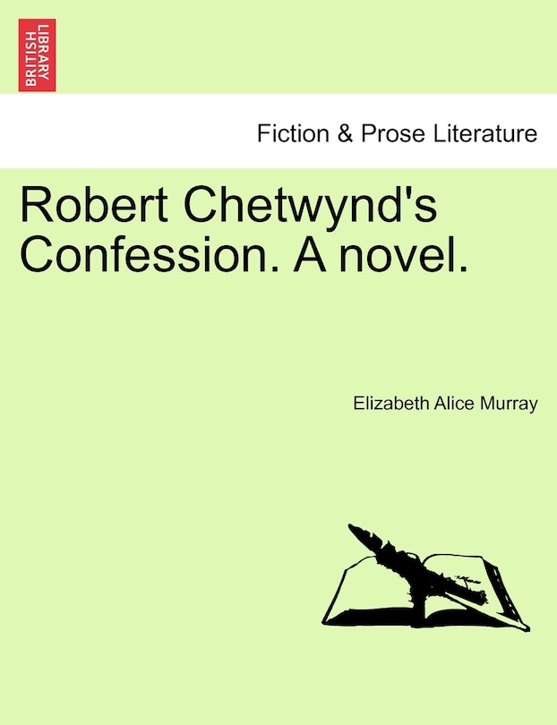 Couverture_Robert Chetwynd's Confession. A Novel.