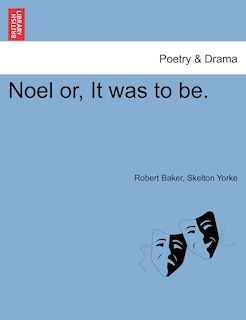 Front cover_Noel Or, It Was To Be.