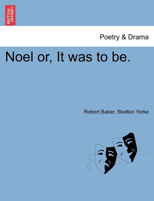 Front cover_Noel Or, It Was To Be.