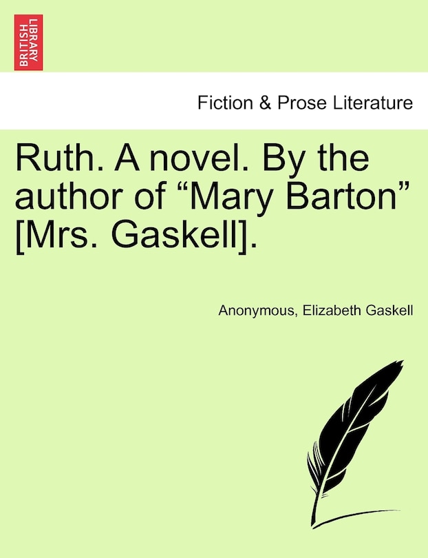 Front cover_Ruth. A Novel. By The Author Of mary Barton [mrs. Gaskell].