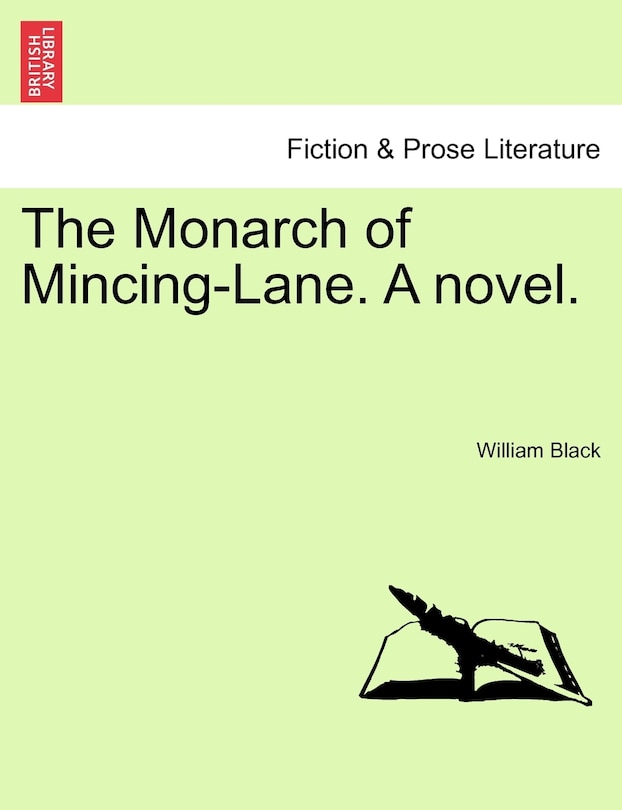 Front cover_The Monarch Of Mincing-lane. A Novel.
