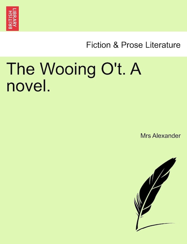 Front cover_The Wooing O't. A Novel.