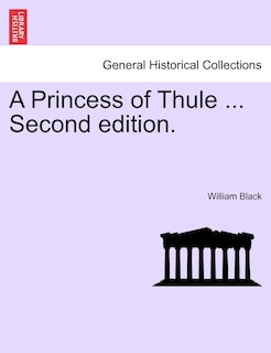 A Princess Of Thule ... Second Edition.