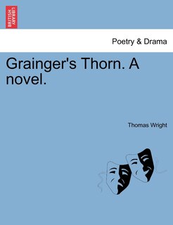 Couverture_Grainger's Thorn. A Novel.