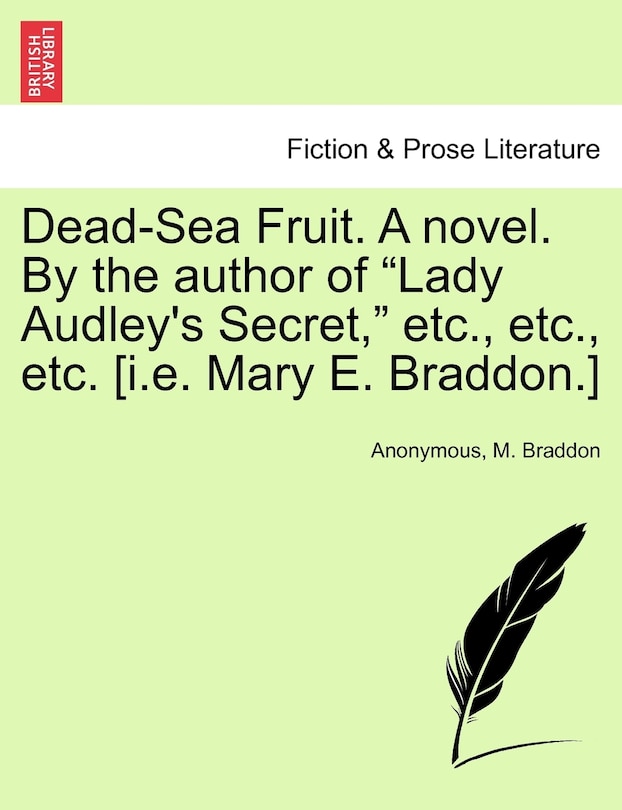 Couverture_Dead-sea Fruit. A Novel. By The Author Of lady Audley's Secret, Etc., Etc., Etc. [i.e. Mary E. Braddon.]