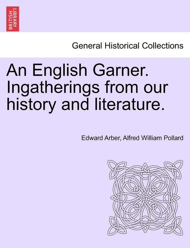 Couverture_An English Garner. Ingatherings From Our History And Literature.