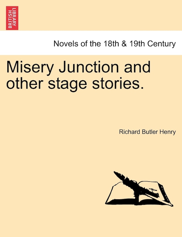 Misery Junction And Other Stage Stories.