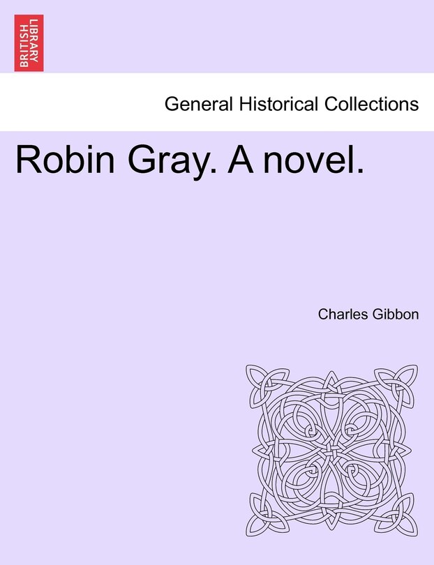 Front cover_Robin Gray. A Novel.