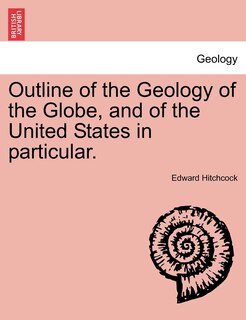 Couverture_Outline Of The Geology Of The Globe, And Of The United States In Particular.