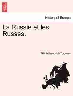 La Russie et les Russes. TOME III by Nikolai Ivanovich Turgenev