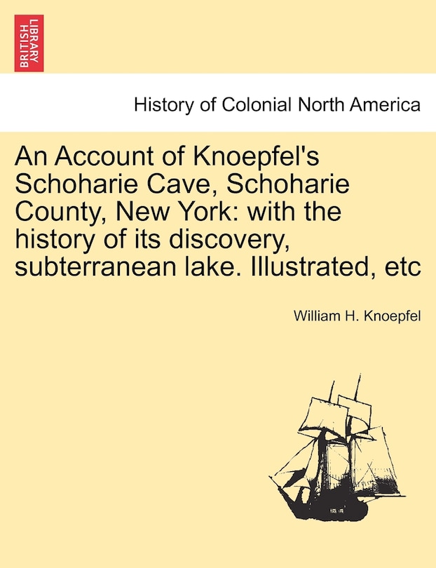 Front cover_An Account of Knoepfel's Schoharie Cave, Schoharie County, New York