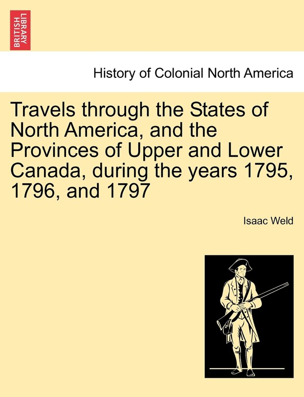 Front cover_Travels Through The States Of North America, And The Provinces Of Upper And Lower Canada, During The Years 1795, 1796, And 1797